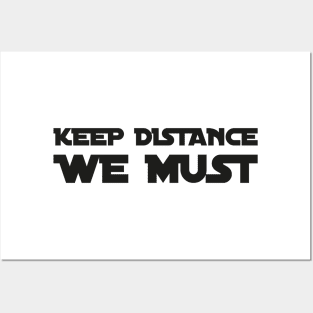 KEEP DISTANCE WE MUST funny saying quote ironic sarcasm gift Posters and Art